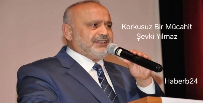 Korkusuz Mücahid ; Şevki Yılmaz