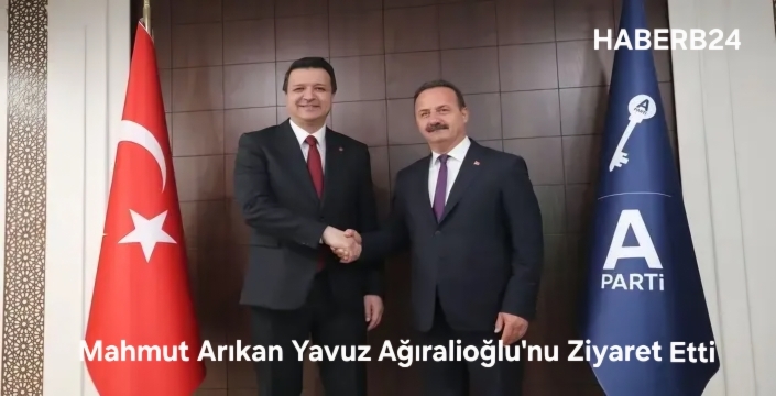 Mahmut Arıkan Yavuz Ağıralioğlu'nu Ziyaret Etti